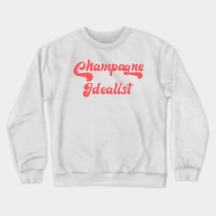 CHAMPAGNE IDEALIST Crewneck Sweatshirt